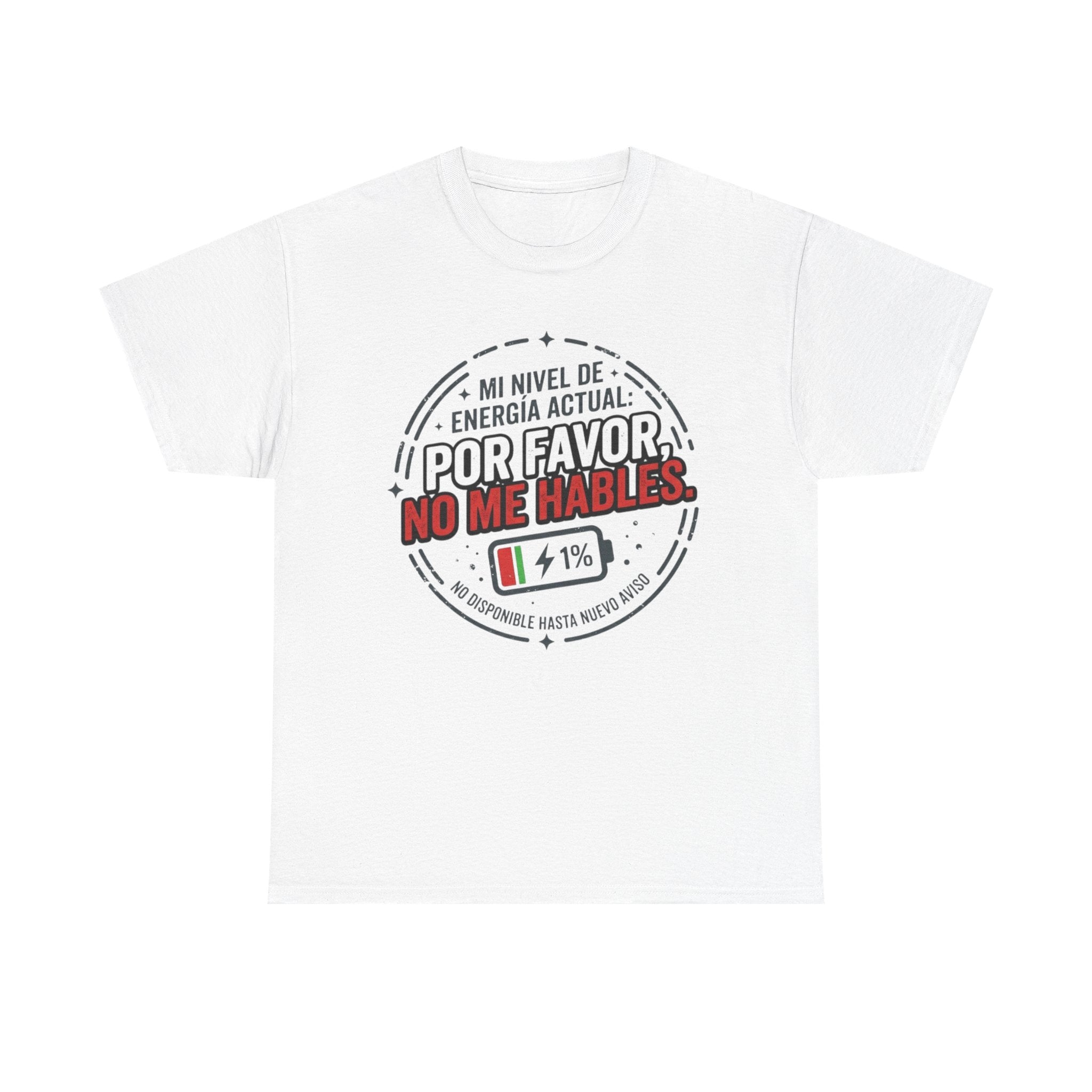 Por Favor No Me Hables T-Shirt — Spanish Low Battery Funny Graphic Tee